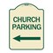 Signmission Church Parking With Left Arrow Heavy-Gauge Aluminum Architectural Sign, 24" x 18", TG-1824-24272 A-DES-TG-1824-24272 - alternate 1